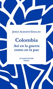Colombia : the genocidal democracy cover image