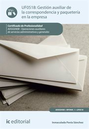 Gestión auxiliar de la correspondencia y paquetería en la empresa : ADGG0408 cover image