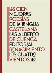 Las cien mejores poesías de la lengua castellana : Los Cuatro Vientos cover image