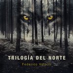 Trilogía del norte cover image