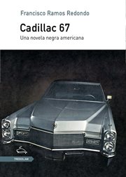 Cadillac 67. Una novela negra americana cover image