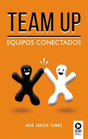 Team up. Equipos conectados cover image
