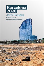 Barcelona 2020. Crónica visual de una ciudad confinada cover image