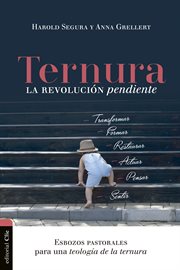 Ternura, la revolución pendiente. Esbozos pastorales para una teología de la ternura cover image