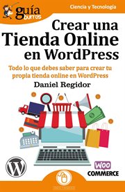 Guíaburros: crear una tienda online en wordpress. Todo lo que debes saber para crear tu propia tienda online en WordPress cover image