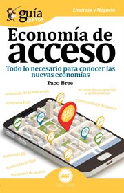 Guíaburros: economía de acceso. Todo lo necesario para conocer las nuevas economías cover image