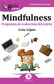 Guíaburros: mindfulness. Programa de reducción del estrés cover image
