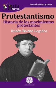 Guíaburros protestantismo. Historia de los movimientos protestantes cover image
