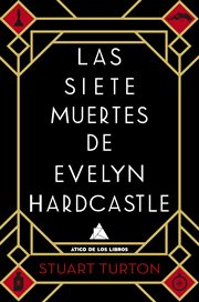 Las siete muertes de Evelyn Hardcastle cover image