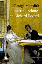 Las tribulaciones de richard feverel. Books #1-6 cover image