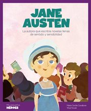 Jane Austen : la autora que escribía novelas llenas de sentido y sensibilidad cover image
