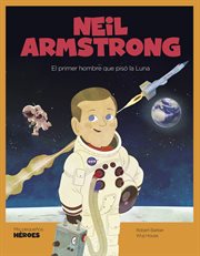 Neil armstrong. El primer hombre que pisó la Luna cover image