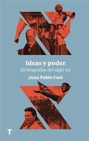 IDEAS Y PODER;30 BIOGRAFIAS DEL SIGLO XX cover image