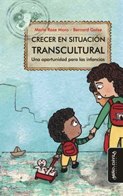 Crecer en situación transcultural. Una oportunidad para las infancias cover image