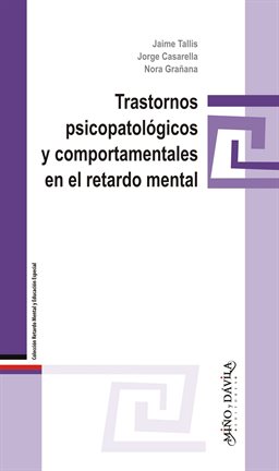 Imagen de portada para Trastornos psicopatológicos y comportamentales en el retardo mental