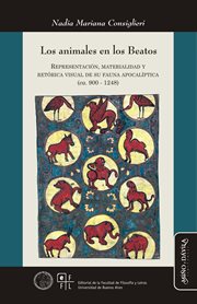 Los animales en los beatos : Representación, materialidad y retórica visual de su fauna apocalíptica (ca. 900-1248) cover image