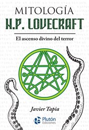 Mitología h.p. lovecraft. El ascenso divino del terror cover image