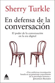 En defensa de la conversación. El poder de la conversación en la era digital cover image