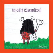 Trilogía cavernícola cover image