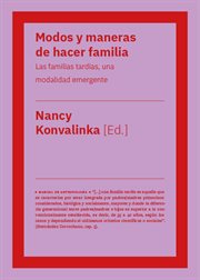 Modos y maneras de hacer familia : las familias tardías, una modalidad emergente cover image