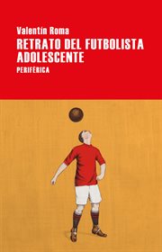 Retrato del futbolista adolescente cover image