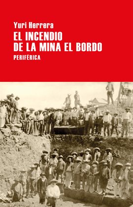 El incendio de la mina El Bordo