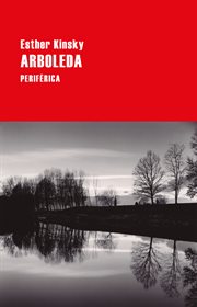 Arboleda : una novela del territorio cover image
