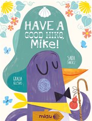 Have a good hike, mike cover image