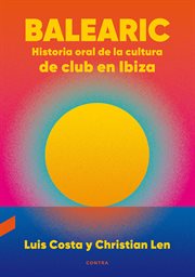 Balearic: historia oral de la cultura de club en ibiza cover image