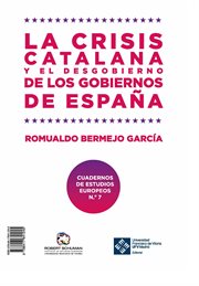 La crisis catalana y el desgobierno de de los gobiernos de españa. The catalan crisis and the mismanagement of spanish governments cover image