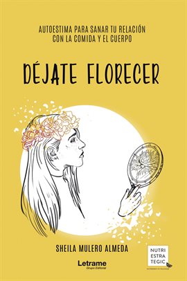 Cover image for Déjate florecer