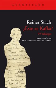 ¿Éste es Kafka? : 99 hallazgos cover image