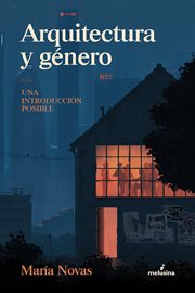 Arquitectura y género : una introducción posible cover image