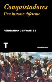 Conquistadores : a new history of Spanish discovery and conquest cover image