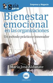 Guíaburros bienestar emocional en las organizaciones. Un método práctico e innovador cover image