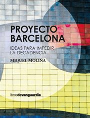Proyecto barcelona. Ideas para impedir la decadencia cover image