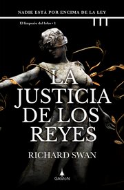 La justicia de los reyes : Nadie está por encima de la ley cover image