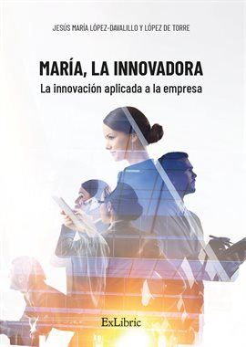 Umschlagbild für María, la Innovadora. La innovación aplicada a la empresa