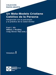 Un meta-modelo cristiano católico de la persona, volumen i. Integración con la psicología y la práctica de la salud mental cover image
