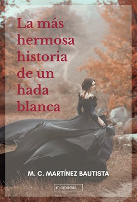 Cover image for La más hermosa historia de un hada blanca