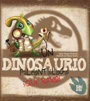 Un dinosaurio paleontólogo