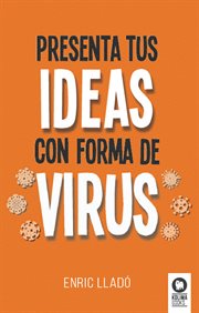 Presenta tus ideas con forma de virus cover image