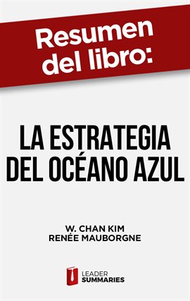 Cover image for Resumen del libro "La estrategia del océano azul" de W. Chan Kim