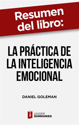 Cover image for Resumen del libro "La práctica de la inteligencia emocional" de Daniel Goleman