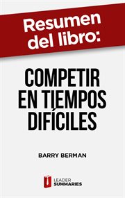 Resumen del libro "competir en tiempos difíciles" de barry berman. Estrategias de precios y diferenciación para empresas de distribución minorista cover image