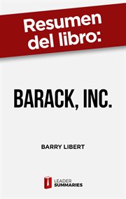 Resumen del libro "barack, inc.". Lecciones para los negocios de la campaña presidencial de Obama cover image