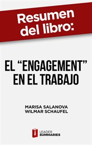 Resumen del libro "el "engagement" en el trabajo" de marisa salanova. Un estudio académico sobre la motivación en el trabajo y la felicidad cover image