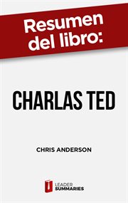Resumen del libro "charlas ted". La guía oficial TED para hablar en público cover image
