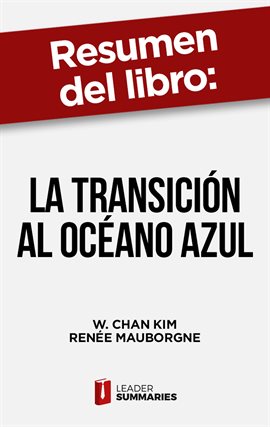 Cover image for Resumen del libro "La transición al océano azul" de W. Chan Kim