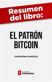 Resumen del libro "el patrón bitcoin" de saifedean ammous cover image